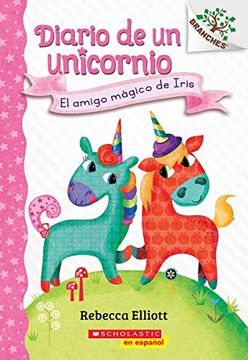 portada Diario de un Unicornio #1: El Amigo Mágico de Iris (Bo's Magical new Friend): Un Libro de la Serie Branches (Diario de un Unicornio