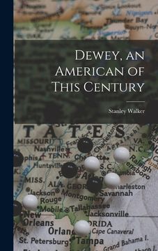 portada Dewey, an American of This Century