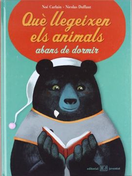 portada QUÈ LLEGEIXEN ELS ANIMALS ABANS DE DORMIR (ALBUMES ILUSTRADOS) (in Catalá)