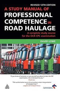 portada A Study Manual of Professional Competence in Road Haulage: A Complete Study Course for the ocr cpc Examination (en Inglés)