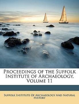 portada proceedings of the suffolk institute of archaeology, volume 11