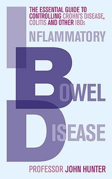 portada inflammatory bowel disease: the essential guide to controlling crohn ` s disease, colitis and other ibds (en Inglés)