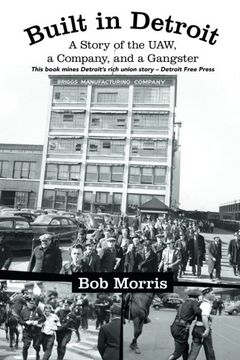 portada Built in Detroit: A Story of the UAW, a Company, and a Gangster (en Inglés)