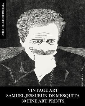 portada Vintage Art: Samuel Jessurun de Mesquita: 20 Fine Art Prints: Ephemera for Framing and Home Decor (en Inglés)