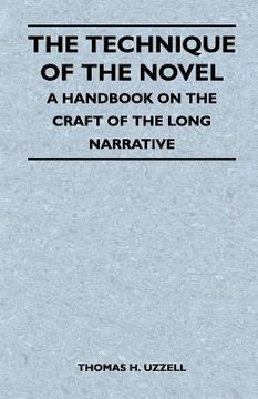 portada the technique of the novel - a handbook on the craft of the long narrative (en Inglés)