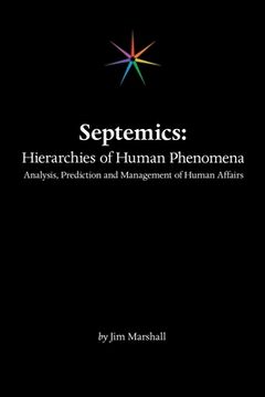 portada Septemics: Hierarchies of Human Phenomena: Analysis, Prediction and Management of Human Affairs (en Inglés)
