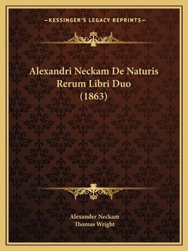 portada Alexandri Neckam De Naturis Rerum Libri Duo (1863) (en Latin)
