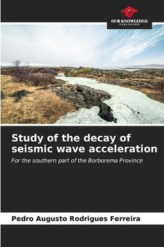 portada Study of the decay of seismic wave acceleration (en Inglés)
