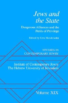 portada studies in contemporary jewry: volume xix: jews and the state: dangerous alliances and the perils of privilege (en Inglés)