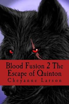 portada Blood Fusion 2 The Escape of Quinton (en Inglés)