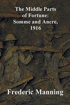 portada The Middle Parts of Fortune: Somme and Ancre, 1916 (en Inglés)