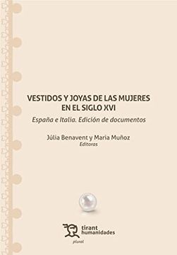 portada Vestidos y Joyas de las Mujeres en el Siglo Xvi. España e Italia. Edición de Documentos (Plural)