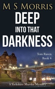 portada Deep into that Darkness: A Yorkshire Murder Mystery (en Inglés)