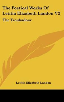 portada the poetical works of letitia elizabeth landon v2: the troubadour
