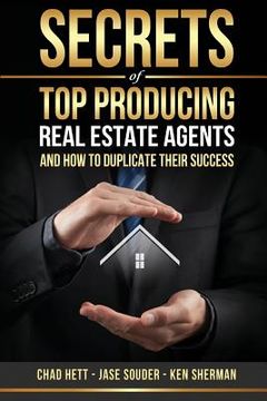 portada Secrets Of Top Producing Real Estate Agents: ...and how to duplicate their success. (en Inglés)