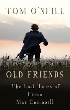 portada Old Friends: The Lost Tales of Fionn Mac Cumhaill (en Inglés)
