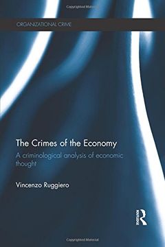 portada The Crimes of the Economy: A Criminological Analysis of Economic Thought (Organizational Crime)