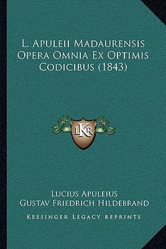 portada l. apuleii madaurensis opera omnia ex optimis codicibus (1843) (en Inglés)