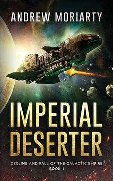 portada Imperial Deserter: Decline and Fall of the Galactic Empire Book 1 (en Inglés)