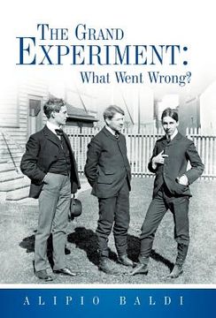 portada the grand experiment: what went wrong? (en Inglés)