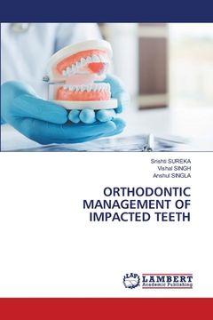portada Orthodontic Management of Impacted Teeth (en Inglés)