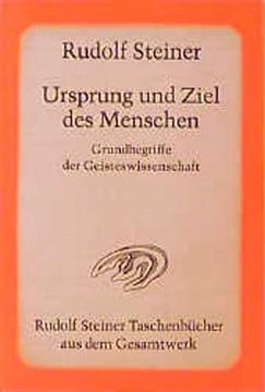 portada Ursprung und Ziel des Menschen. Grundbegriffe der Geisteswissenschaft. Rudolf Steiner Taschenbücher aus dem Gesamtwerk. (en Alemán)