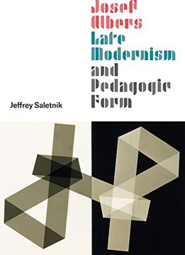 portada Josef Albers, Late Modernism, and Pedagogic Form (in English)