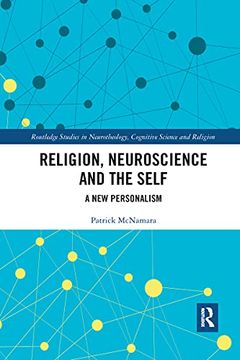 portada Religion, Neuroscience and the Self (Routledge Studies in Neurotheology, Cognitive Science and Religion) (en Inglés)