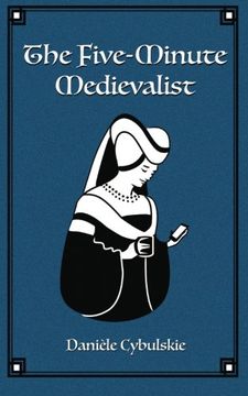 portada The Five-Minute Medievalist (en Inglés)