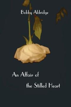 portada An Affair of the Stilled Heart (in English)