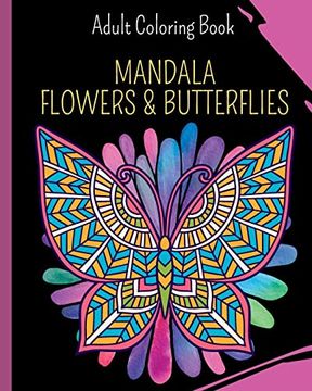 portada Mandala Flowers and Butterflies: Coloring Book featuring Butterflies, Bunches and Vases of Flowers (in English)