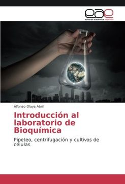 portada Introducción al laboratorio de Bioquímica: Pipeteo, centrifugación y cultivos de células (Spanish Edition)
