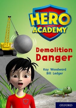 portada Hero Academy: Oxford Level 10, White Book Band: Demolition Danger (en Inglés)