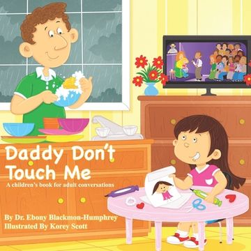 portada Daddy Don't Touch Me: A Children's Book For Adult Conversations (en Inglés)