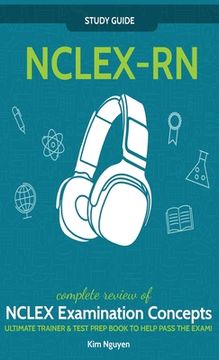 portada NCLEX-RN] ]Study] ] Guide!] ]Complete] ] Review] ]of] ]NCLEX] ] Examination] ] Concepts] ] Ultimate] ]Trainer] ]&] ]Test] ] Prep] ]Book] ]To] ]Help] ] (in English)