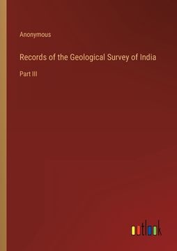 portada Records of the Geological Survey of India: Part III (en Inglés)