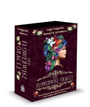 portada The Flowerwise Oracle: Empowerment Through the Ancient Wisdom of the Feminine Spirit (en Inglés)