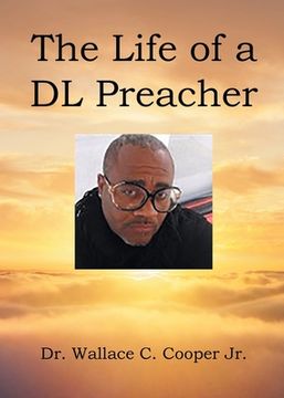 portada The Life of a DL Preacher (en Inglés)