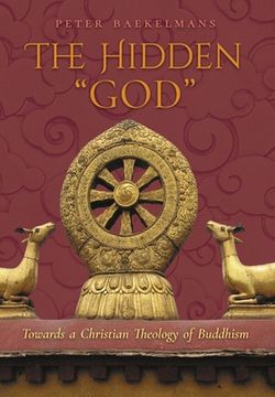 portada The Hidden "God": Towards a Christian Theology of Buddhism (en Inglés)