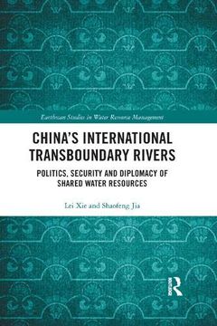 portada China'S International Transboundary Rivers: Politics, Security and Diplomacy of Shared Water Resources (Earthscan Studies in Water Resource Management) (in English)