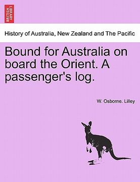 portada bound for australia on board the orient. a passenger's log. (en Inglés)