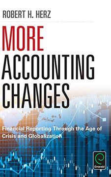 portada More Accounting Changes: Financial Reporting Through The Age Of Crisis And Globalization