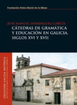 portada cátedras de gramática y educación en galicia siglos xvi y xvii