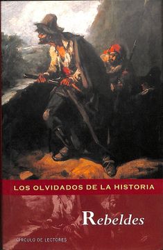 portada Rebeldes - los Olvidados de la Historia.