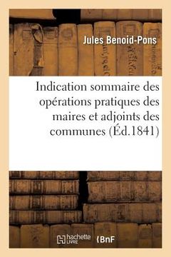 portada Indication Sommaire Des Opérations Pratiques Des Maires Et Adjoints Des Communes (en Francés)