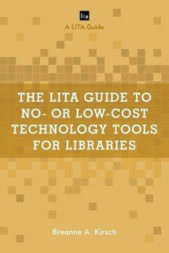 portada The Lita Guide To No- Or Low-Cost Technology Tools For Libraries