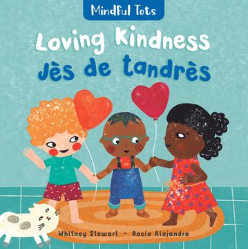 portada Mindful Tots: Loving Kindness (Bilingual Haitian Creole & English)