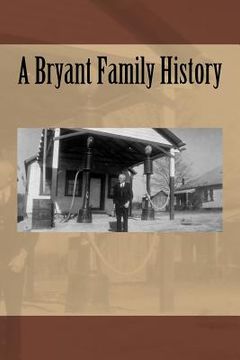 portada A Bryant Family History (en Inglés)