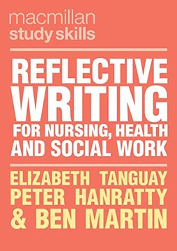 portada Reflective Writing for Nursing, Health and Social Work (Macmillan Study Skills) (en Inglés)