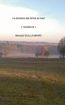 portada Le domaine des terres du haut: "L'existence" (in French)